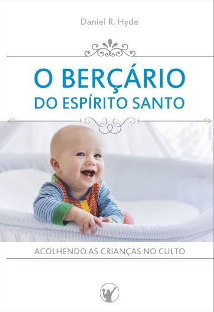 O Berçário do Espírito Santo: Acolhendo as crianças no culto