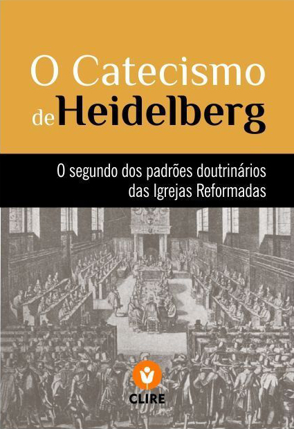 Capa de As Três Formas de Unidade das Igrejas Reformadas: A Confissão Belga, O Catecismo de Heidelberg e Os Cânones de Dort