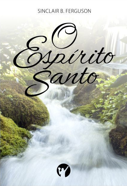 Capa de O Espírito Santo: Esboço de Teologia Cristã