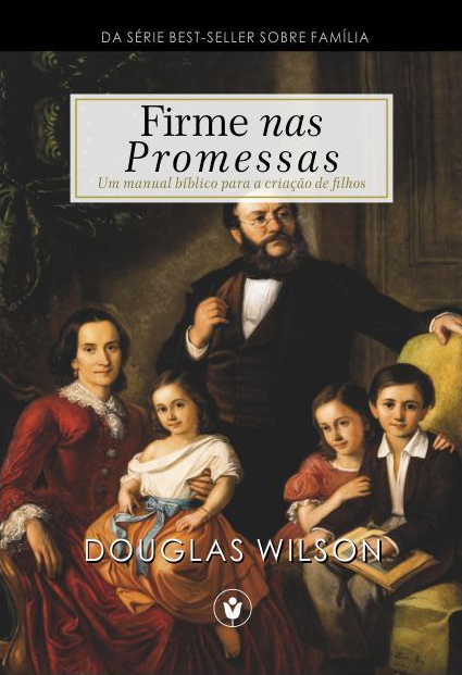 Capa de Firme nas Promessas: Um manual bíblico para a criação de filhos