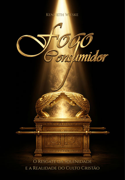 Capa de Fogo Consumidor: O Resgate da Solenidade e a Realidade do Culto Cristão