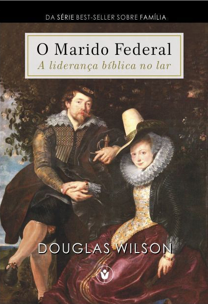 Capa de O Marido Federal: A liderança bíblica no lar