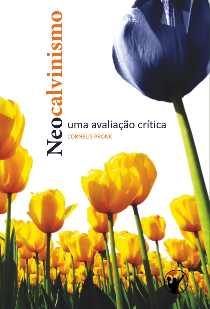 Capa de Neocalvinismo — uma avaliação crítica