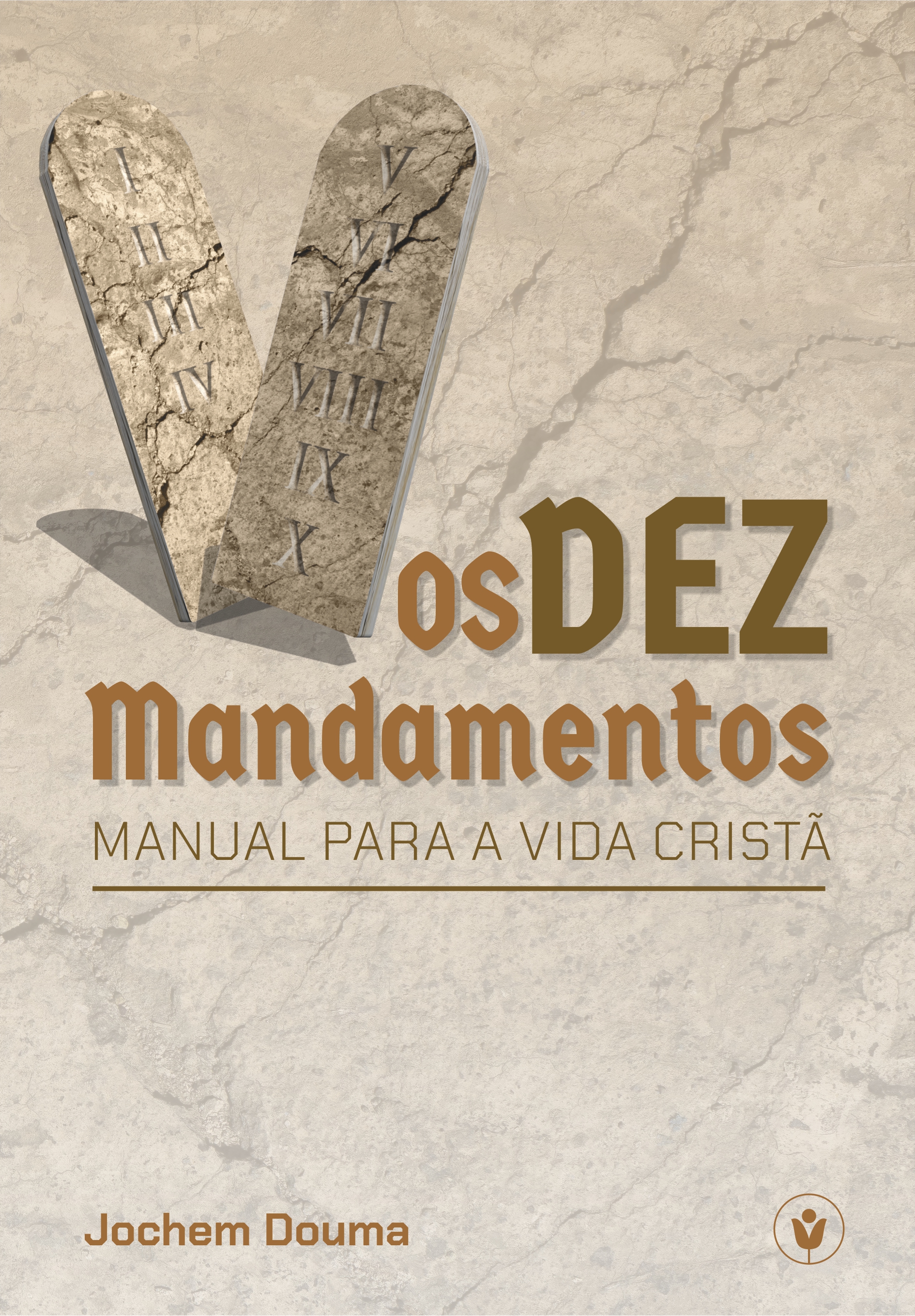 Capa de Os Dez Mandamentos: Manual para a vida cristã