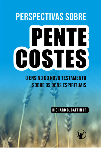 Capa de Perspectivas Sobre o Pentecostes: Estudos sobre o Ensino do Novo Testamento Acerca dos Dons